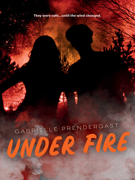 Title details for Under Fire by Gabrielle Prendergast - Available